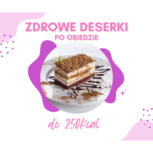 Zdrowe Deserki do 250 kalorii