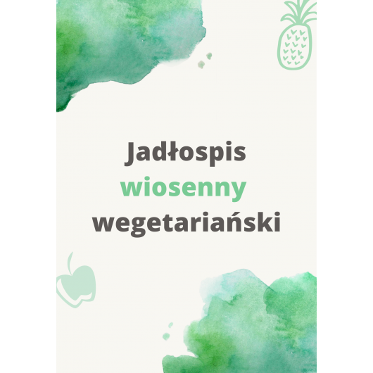 Jadłospis wiosenny wegetariański