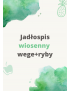 Jadłospis wiosenny wege+ryby